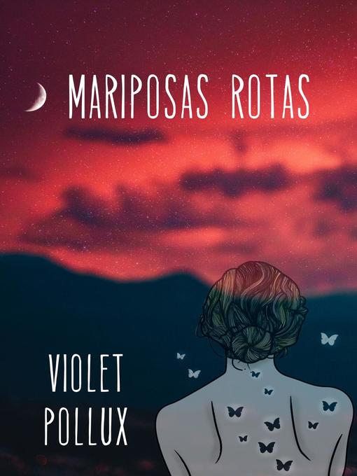 Title details for Mariposas rotas by Violet Pollux - Wait list